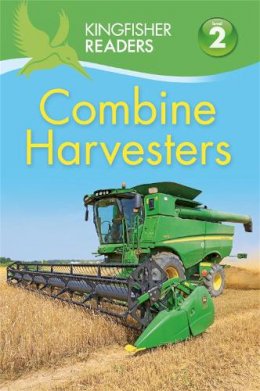 Hannah Wilson - Kingfisher Readers: Combine Harvesters (Level 2 Beginning to Read Alone) - 9780753438732 - 9780753438732