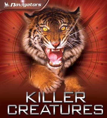 Claire Llewellyn - Navigators: Killer Creatures - 9780753439807 - V9780753439807