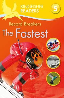 Brenda Stones - Kingfisher Readers: Record Breakers - the Fastest (Level 5: Reading Fluently) - 9780753441053 - V9780753441053