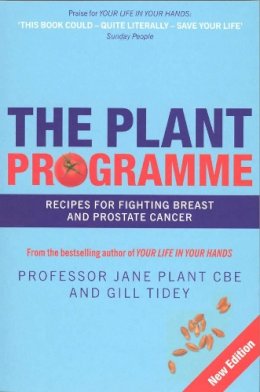Gillian Tidey - Plant Programme: Recipes for Fighting Breast & Prostate Cancer - 9780753509524 - V9780753509524
