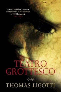 Thomas Ligotti - Teatro Grottesco - 9780753513743 - 9780753513743