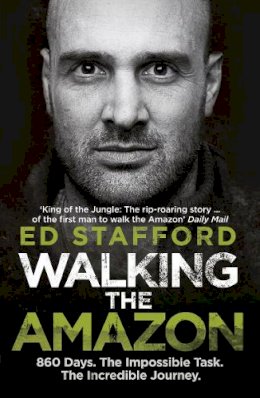 Ed Stafford - Walking the Amazon - 9780753515648 - V9780753515648
