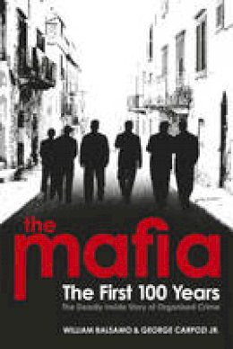 Jr. George Carpozi - The Mafia: The First 100 Years - 9780753518205 - V9780753518205