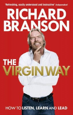 Richard Branson - The Virgin Way: How to Listen, Learn, Laugh and Lead - 9780753519899 - V9780753519899