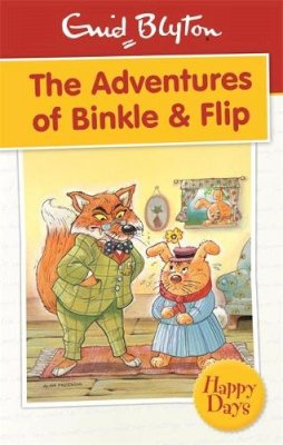 BLYTON, ENID - The Adventures of Binkle & Flip - 9780753725801 - KIN0035843