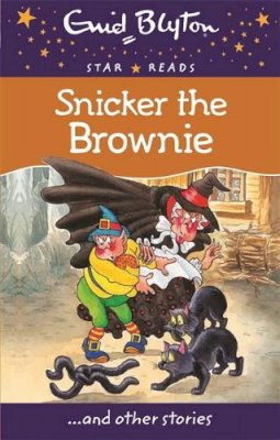 Enid Blyton - Snicker the Brownie - 9780753726723 - 9780753726723