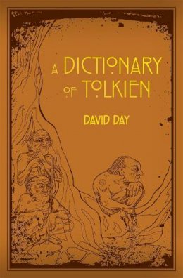 Bounty - A Dictionary of Tolkien: An A-Z Guide to the Creatures, Plants, Events and Places of Tolkien´s World - 9780753728277 - V9780753728277