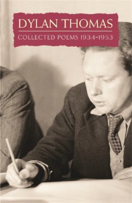 Dylan Thomas - Collected Poems: Dylan Thomas - 9780753810668 - V9780753810668