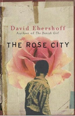 David Ebershoff - The Rose City - 9780753813218 - V9780753813218