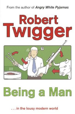 Robert Twigger - Being a Man - 9780753813782 - V9780753813782