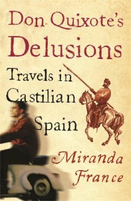 France, Miranda - Don Quixote's Delusions - 9780753813843 - V9780753813843
