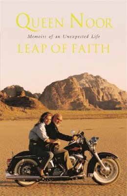 Her Majesty Queen Noor - A Leap of Faith: Memoir of an Unexpected Life - 9780753817568 - V9780753817568