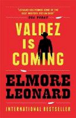 Elmore Leonard - Valdez is Coming - 9780753819128 - V9780753819128