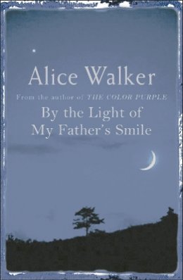 Alice Walker - By the Light of My Father´s Smile - 9780753819517 - V9780753819517