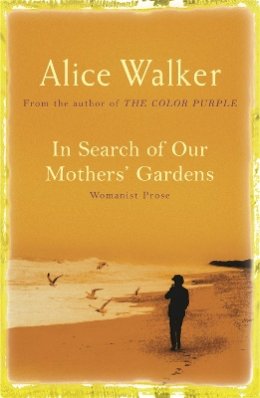 Alice Walker - In Search of Our Mother´s Gardens - 9780753819609 - V9780753819609