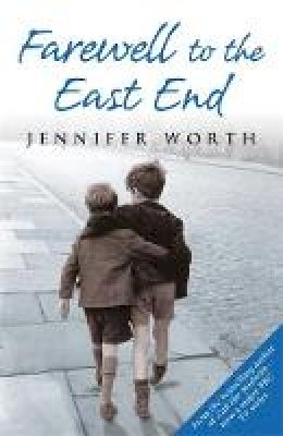 Jennifer Worth - Farewell To The East End - 9780753823064 - V9780753823064
