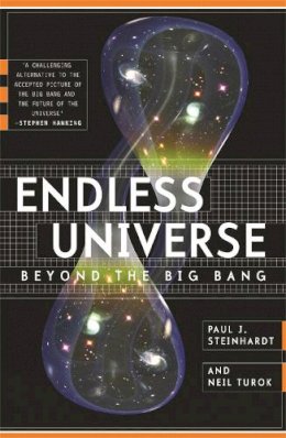 Paul J. Steinhardt - Endless Universe: Beyond The Big Bang - 9780753824429 - V9780753824429