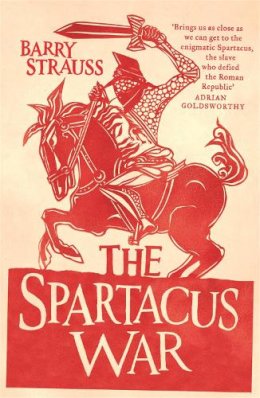 Barry Strauss - Spartacus War - 9780753826980 - V9780753826980