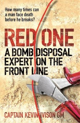 Kevin Ivison Gm - Red One: A Bomb Disposal Expert on the Front Line - 9780753828304 - V9780753828304