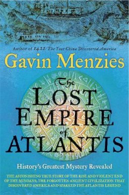 Gavin Menzies - Lost Empire of Atlantis: An Ancient Mystery Revealed - 9780753828854 - V9780753828854