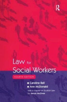 Ball, Caroline; Mcdonald, Ann (Both University Of East Anglia) - Law for Social Workers - 9780754617785 - V9780754617785