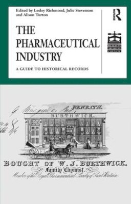 Richmond, Lesley; Stevenson, Julie. Ed(S): Turton, Ms Alison - The Pharmaceutical Industry. A Guide to Historical Records. - 9780754633525 - V9780754633525 Richmond, Lesley; Stevenson, Julie. Ed(S): Turton, Ms Alison - The Pharmaceutical Industry. A Guide to Historical Records. - 9780754633525 - V9780754633525