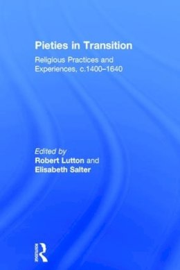 Elisabeth Salter - Pieties in Transition: Religious Practices and Experiences, c.1400–1640 - 9780754656166 - V9780754656166