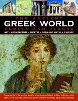 Nigel Rodgers - The Ancient Greek World - People and Places - 9780754817741 - V9780754817741