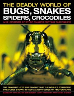 Barbara Taylor - The Deadly World of Bugs, Snakes, Spiders, Crocodiles and Hundreds of Other Amazing Reptiles and Insects - 9780754817819 - V9780754817819
