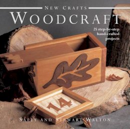 Sally Walton - New Crafts: Woodcraft: 25 Step-by-step Hand-crafted Projects - 9780754826545 - V9780754826545