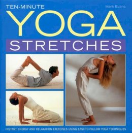 Mark Evans - Ten-minute Yoga Stretches - 9780754827252 - V9780754827252