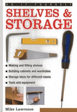 Mike Lawrence - Do-it-yourself Shelves & Storage - 9780754827382 - V9780754827382