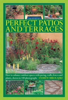 Andrew Mikolajski - Perfect Patios and Terraces - 9780754827658 - V9780754827658