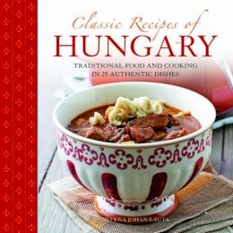 Silvena Johan - Classic Recipes of Hungary - 9780754828822 - V9780754828822