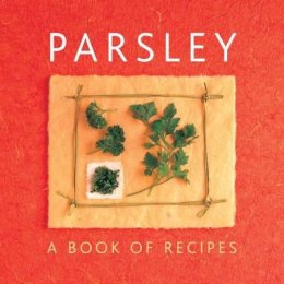 Helen Sudell - Parsley: A Book of Recipes - 9780754829676 - V9780754829676