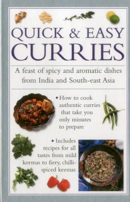 Valerie Ferguson - Quick & Easy Curries: A Feast Of Spicy And Aromatic Dishes From India And South-East Asia - 9780754829768 - V9780754829768