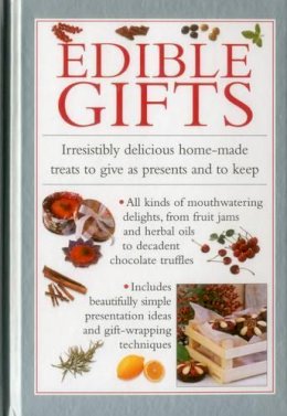 Valerie Ferguson - Edible Gifts: Irresistibly Delicious Home-Made Treats To Give As Presents And To Keep - 9780754830528 - V9780754830528