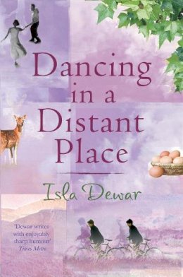 Isla Dewar - Dancing in a Distant Place - 9780755300808 - V9780755300808