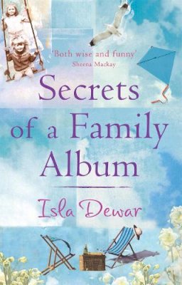 Isla Dewar - Secrets of a Family Album - 9780755300822 - V9780755300822