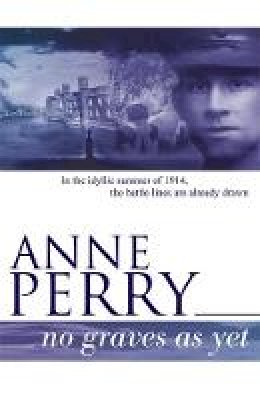 Anne Perry - No Graves as Yet - 9780755302857 - KAC0000913