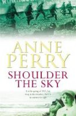 Anne Perry - Shoulder the Sky - 9780755302871 - V9780755302871