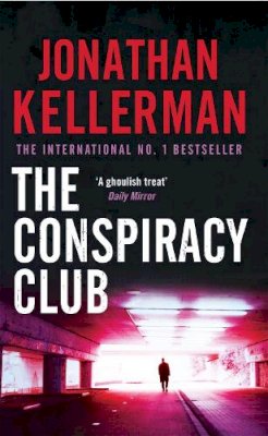 Jonathan Kellerman - The Conspiracy Club - 9780755307333 - KEX0219250
