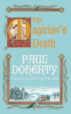 Paul Doherty - The Magician's Death - 9780755307753 - V9780755307753