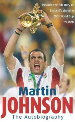 Martin Johnson - Martin Johnson Autobiography - 9780755311873 - KTG0021025