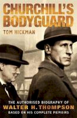 Tom Hickman - Churchill's Bodyguard - 9780755314492 - V9780755314492