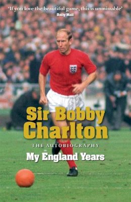 Bobby Charlton - My England Years - 9780755316229 - V9780755316229