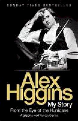 Alex Higgins - From the Eye of the Hurricane - 9780755316618 - V9780755316618