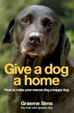 Graeme Sims - Give a Dog a Home - 9780755317042 - V9780755317042
