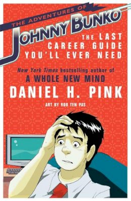 Daniel H. Pink - The Adventures of Johnny Bunko - 9780755318735 - V9780755318735
