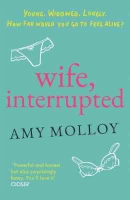 Amy Molloy - Wife, Interrupted - 9780755319565 - V9780755319565